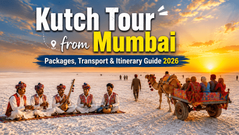 Kutch Tour from Mumbai — Packages, Flights, Trains & Itinerary (2026)