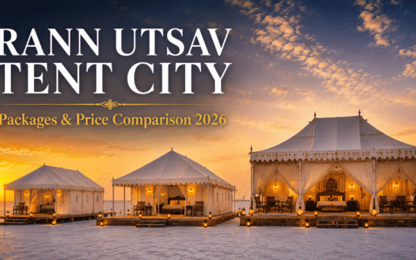 Rann Utsav Tent City Packages with Price — Full Comparison (2026)