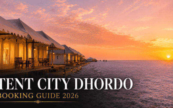 Tent City Dhordo Booking Guide — Tents, Prices & How to Book (2026)