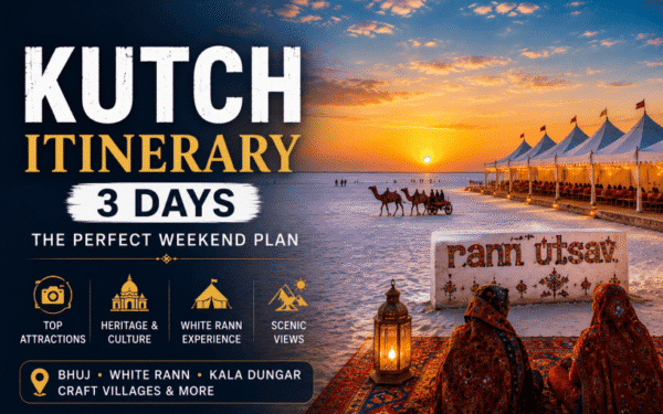 Kutch Itinerary 3 Days — The Perfect Weekend Plan (2026-27)