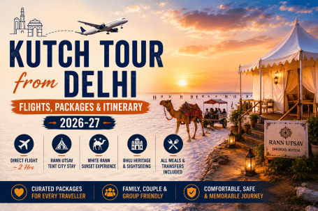 Kutch Tour from Delhi — Flights, Packages & Itinerary (2026-27)