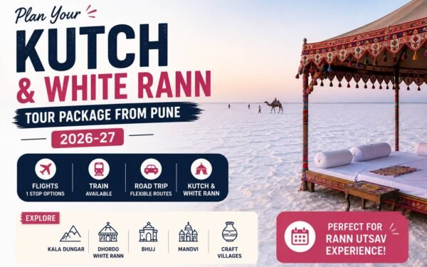 Kutch and White Rann Tour Package from Pune 2026-27 — Flights, Train, Road Route & Package Guide
