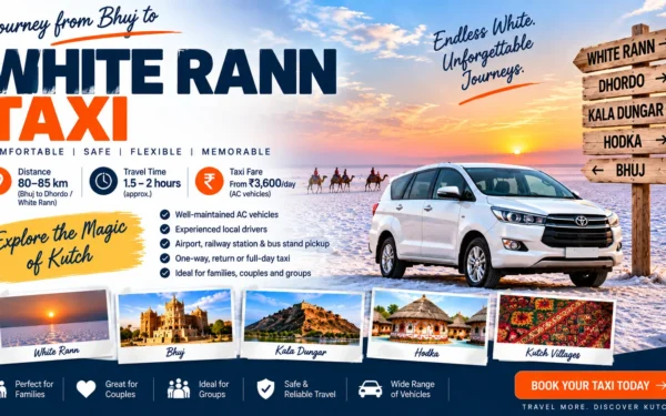 Bhuj to White Rann Taxi — Fare, Distance, Travel Time & Booking Guide